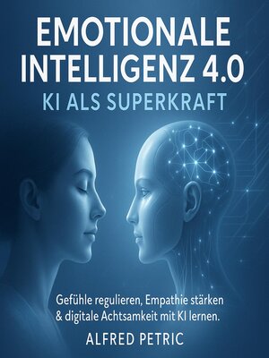 cover image of Emotionale Intelligenz 4.0--KI als Superkraft